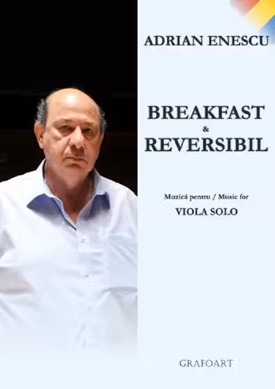 Breakfast și reversibil. Muzică pentru Violă Solo