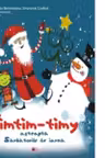 TIMTIM-TIMY ASTEAPTA SARBATORILE DE IARNA