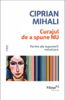 Curajul de a spune nu. Forme ale supunerii voluntare