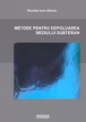 Metode pentru depoluarea mediului subteran
