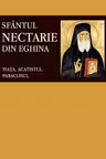 Sfântul Nectarie din Eghina. Viața, acatistul, paraclisul