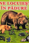 Cine locuieste in padure