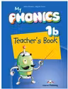 Curs limba engleza My Phonics 1B Manualul Profesorului cu Cross-Platform App - Jenny Dooley, Virginia Evans