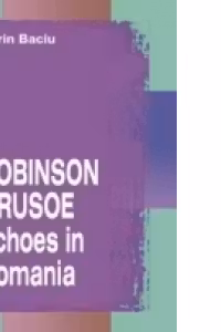 ROBINSON CRUSOE - ECHOES IN ROMANIA