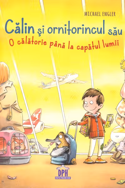 Călin și ornitorincul său. O călătorie până la capătul lumii