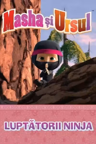 Masha si Ursul. Luptatorii Ninja