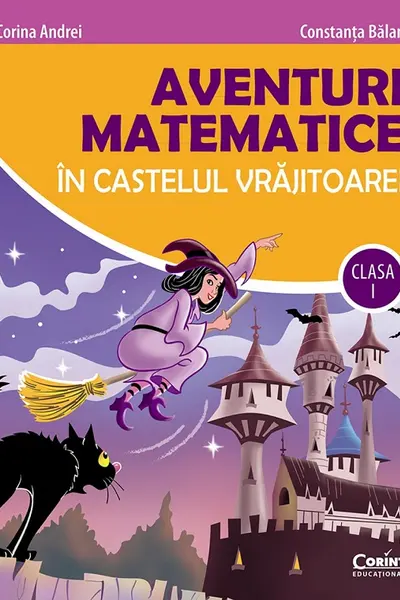 Aventuri matematice în castelul vrăjitoarei - clasa I