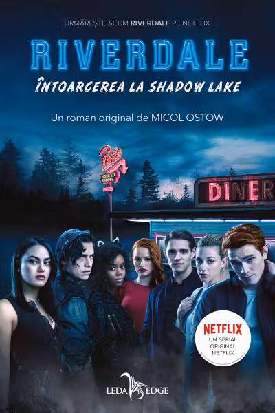 Întoarcerea la Shadow Lake. Seria Riverdale Vol.2