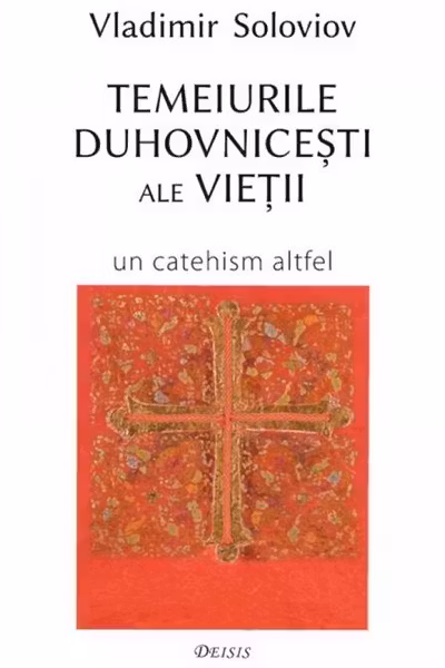 Teméiurile duhovnicești ale vieții