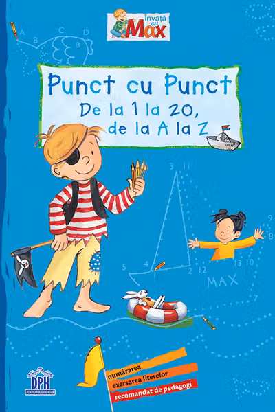 Învață cu Max. Punct cu punct: de la 1 la 20, de la A la Z