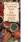 Traditional Foods Are Your Best Medicine: Improving Health and Longevity with Native Nutrition