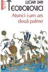 Atunci i-am ars doua palme