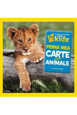 National Geographic kids. Prima mea carte despre animale