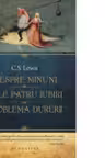 Despre minuni. Cele patru iubiri. Problema durerii