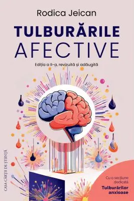 Tulburarile affective. Editia a 2-a, revizuita si adaugita