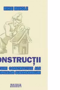 Constructii. Alcatuiri constructive ale principalelor subansambluri
