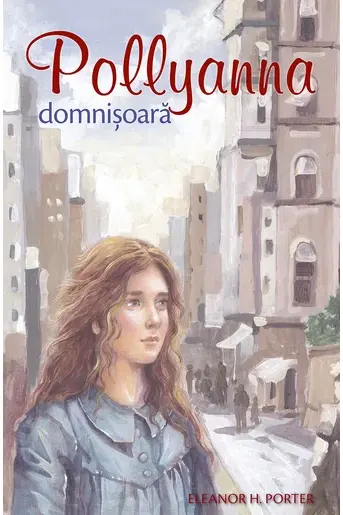 Pollyanna. Domnisoara Vol.2