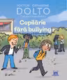 Copilarie fara bullying