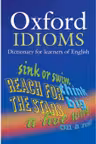 Oxford Idioms Dictionary for Learners of English