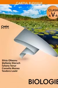 Biologie. Caietul elevului pentru clasa a V-a