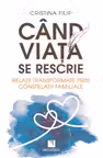 Cand viata se rescrie