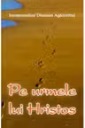 Pe urmele lui Hristos
