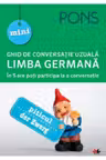 MINI GHID DE CONVERSATIE UZUALA. Limba germana. PONS