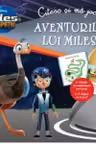 Citesc si ma joc. Miles in spatiu.Aventurile lui Miles