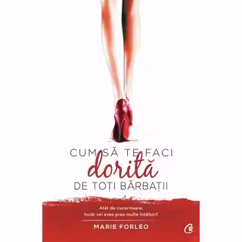 Cum sa te faci dorita de toti barbatii