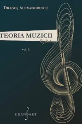 Teoria muzicii volumul 1