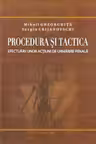 Procedura si tactica efectuarii unor actiuni de urmarire penala