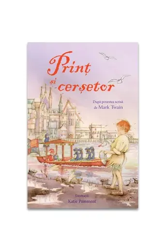 Print si cersetor - Susanna Davidson. Repovestire dupa Mark Twain