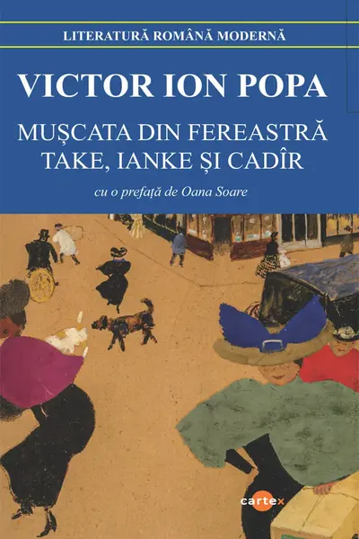 Muscata din fereastra. Take, Ianke si Cadir