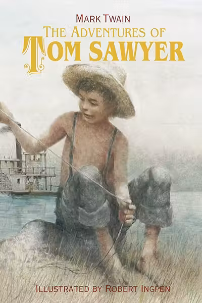 The Adventures of Tom Sawyer (Robert Ingpen Illustrated Classics)