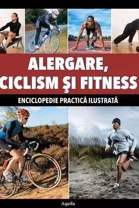 Alergare, Ciclism si Fitness