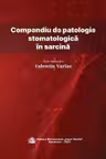 Compendiu de patologie stomatologica in sarcina