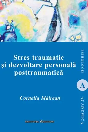 Stres traumatic și dezvoltare personală posttraumatică