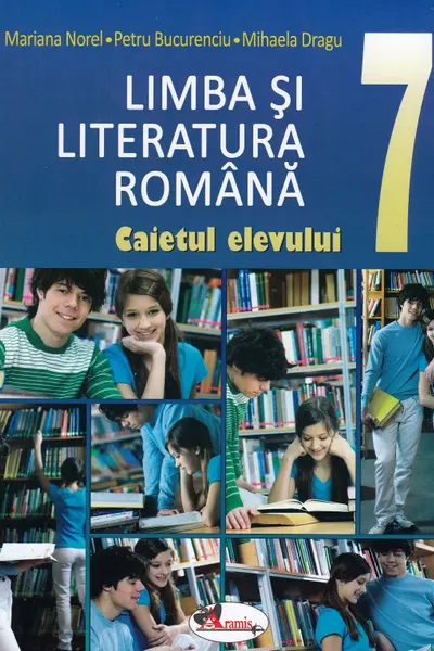 Limba si literatura romana. Caietul elevului cls a VII-a