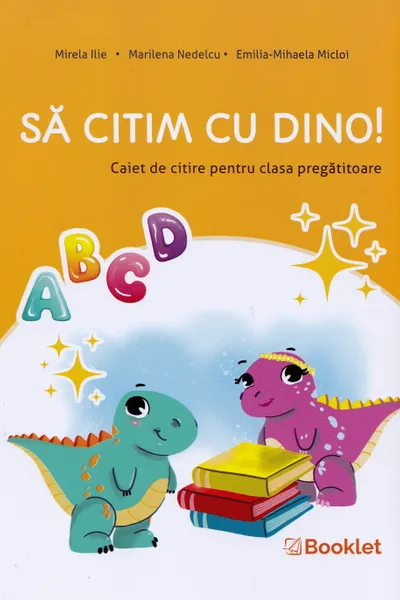 Sa citim cu Dino. Caiet de citire pentru clasa pregatitoare