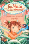 Rubinia Inima-Minunata. Misteriosul vrajitor al ghetii