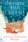 CUM A SALVAT FELIX CRACIUNUL