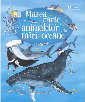 Marea carte a animalelor din mari si oceane - Minna Lacey, Fabiano Fiorin