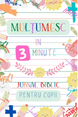 Multumesc in 3 minute. Jurnal biblic pentru copii