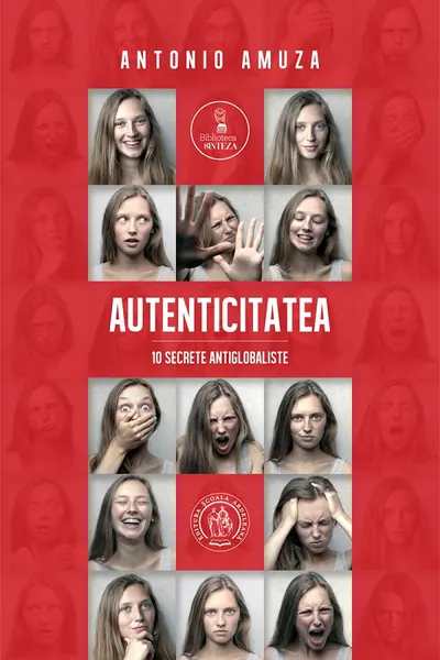 Autenticitatea. 10 secrete antiglobaliste