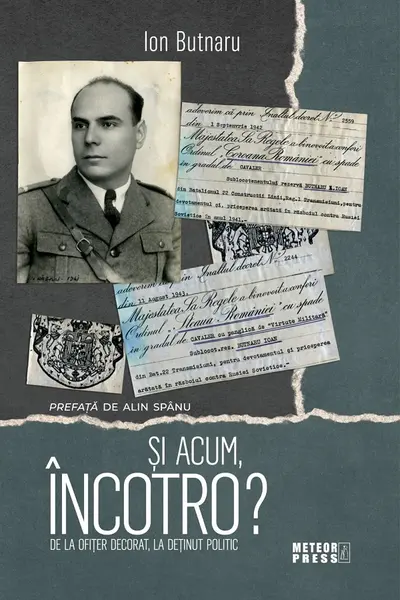 Și acum încotro? De la ofițer decorat, la deținut politic