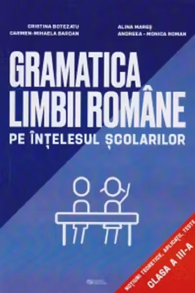 Gramatica limbii române pe înțelesul școlarilor - Clasa 3