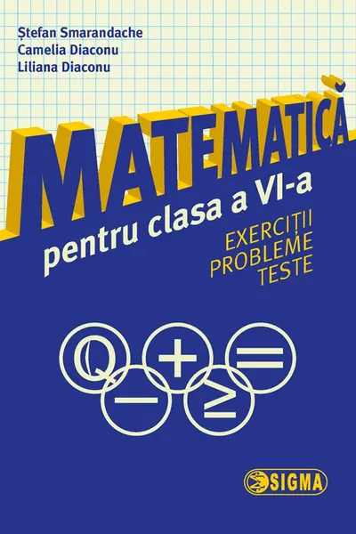 Matematica - Clasa 6 - Exercitii, probleme, teste