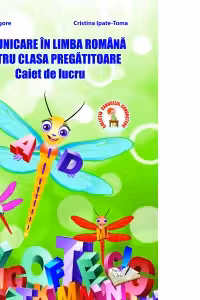 Comunicare in limba romana pentru clasa pregatitoare. Caiet de lucru