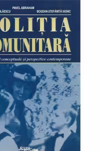 Politia comunitara - abordari conceptuale si perspective contemporane