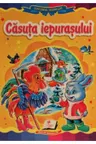 Curcubeul basmelor. Casuta iepurasului